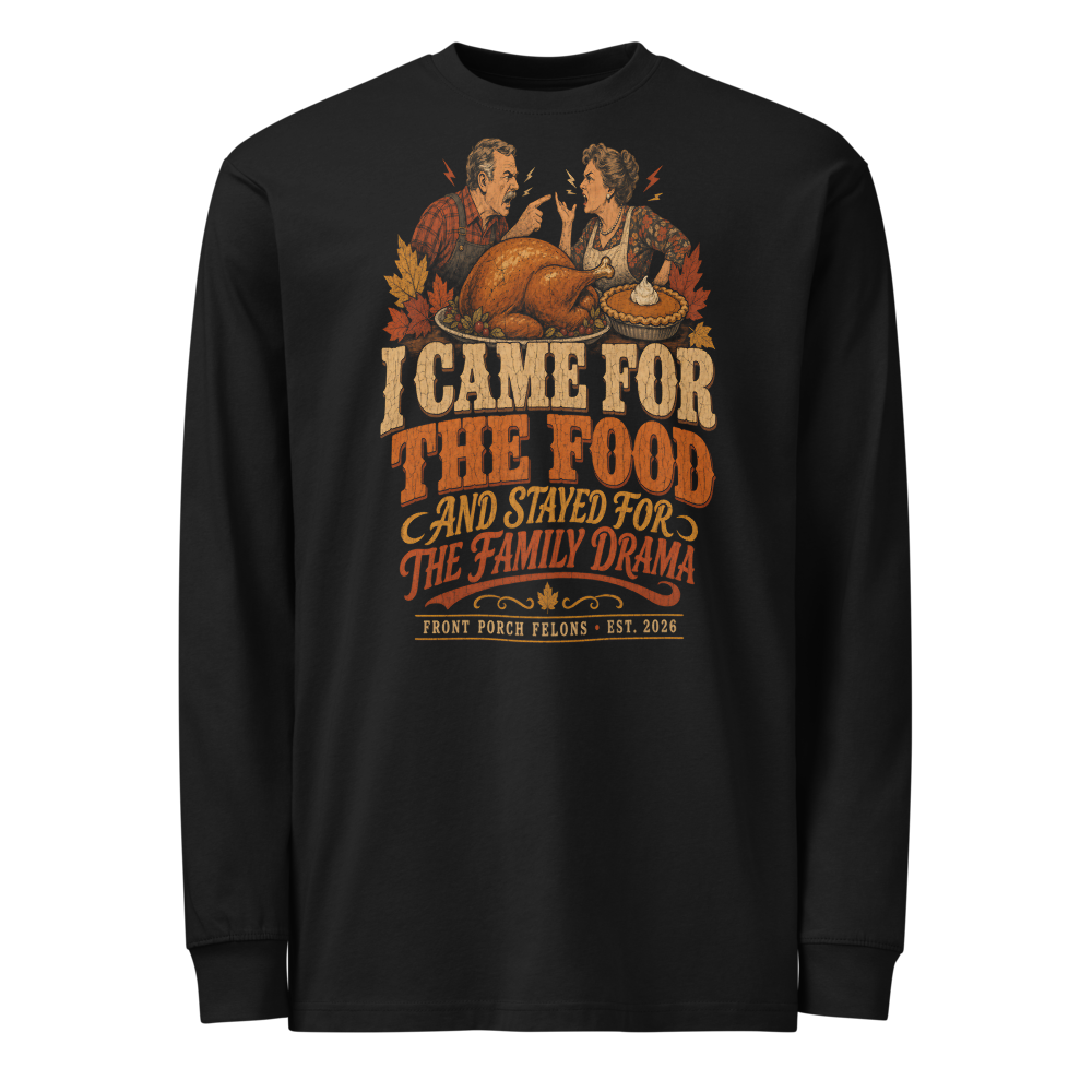 Food and Family Drama — Long Sleeve