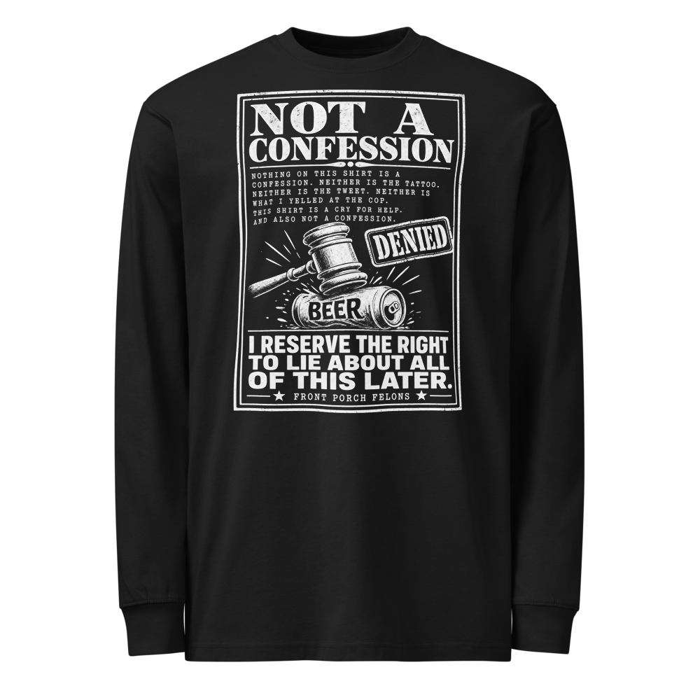 Not a Confession — Long Sleeve