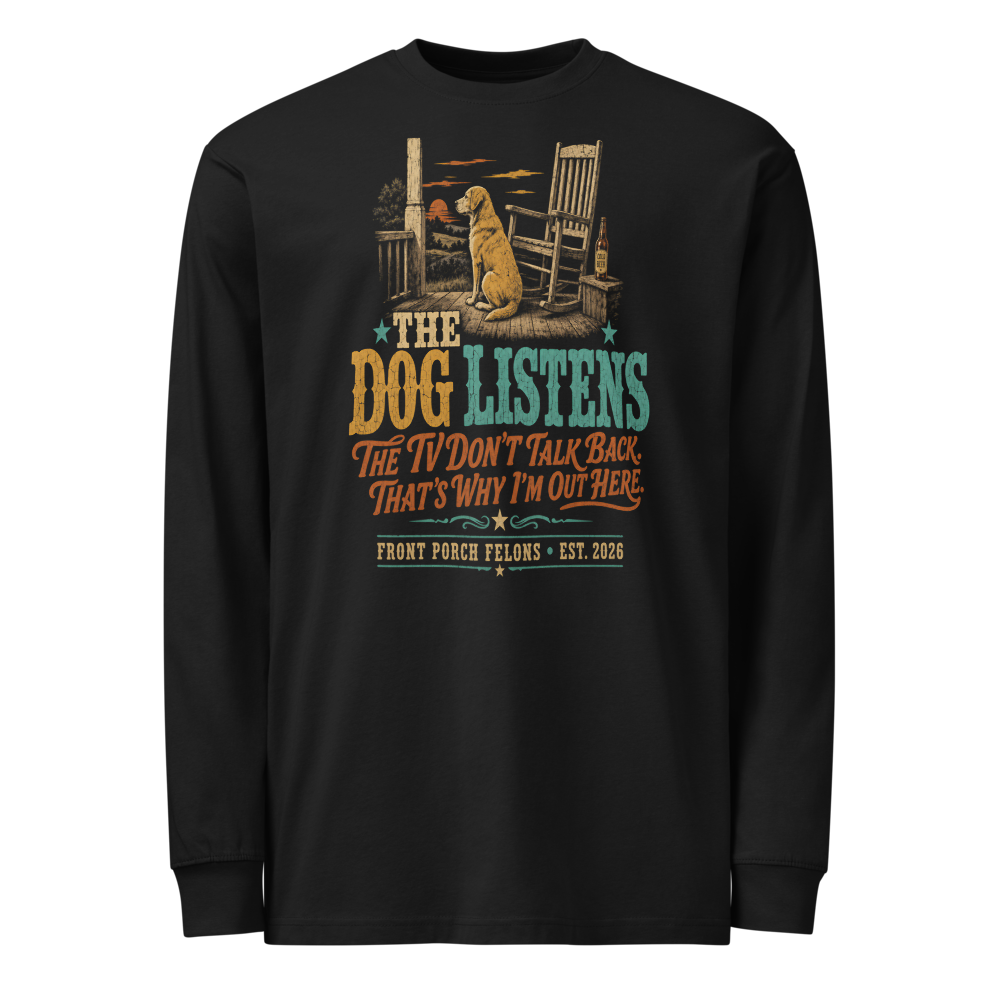 The Dog Listens — Long Sleeve