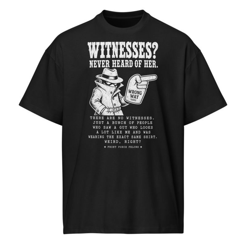 Witnesses? Never Heard of Her